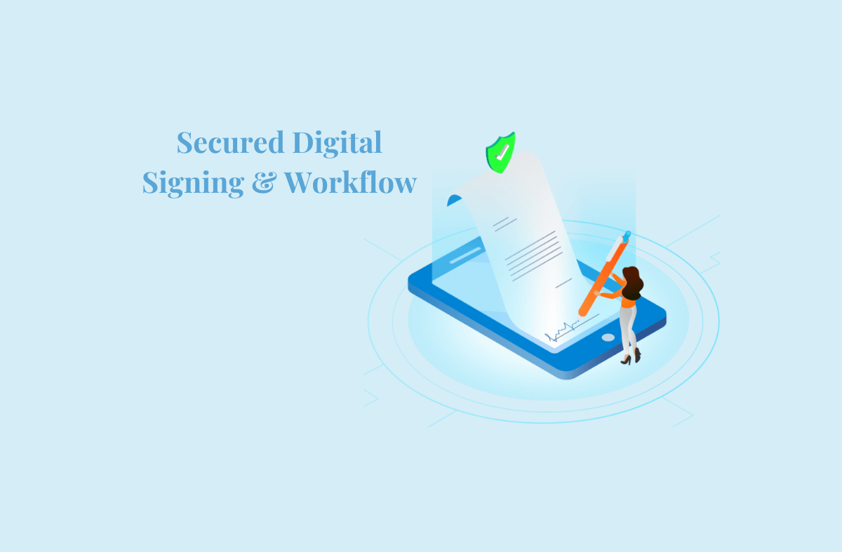 Secured Digital Signing & Workflow